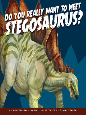cover image of Do You Really Want to Meet Stegosaurus?